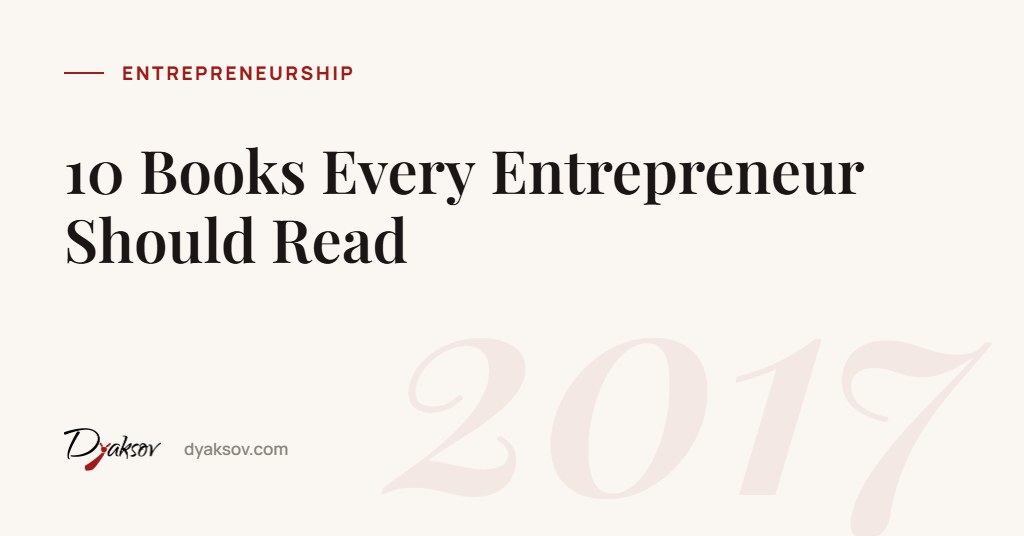 10 Books Every Entrepreneur Should Read