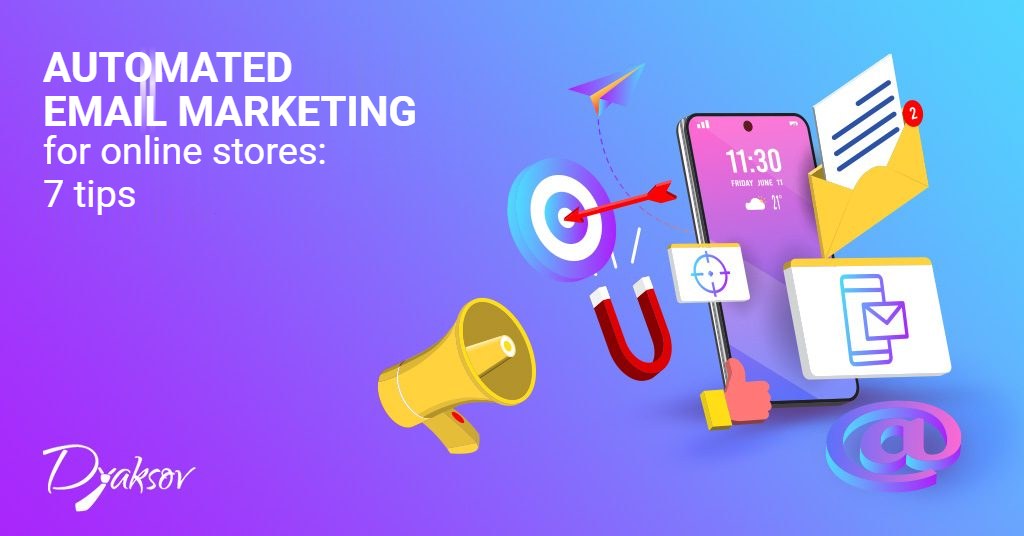Automated email marketing for online stores: 7 tips