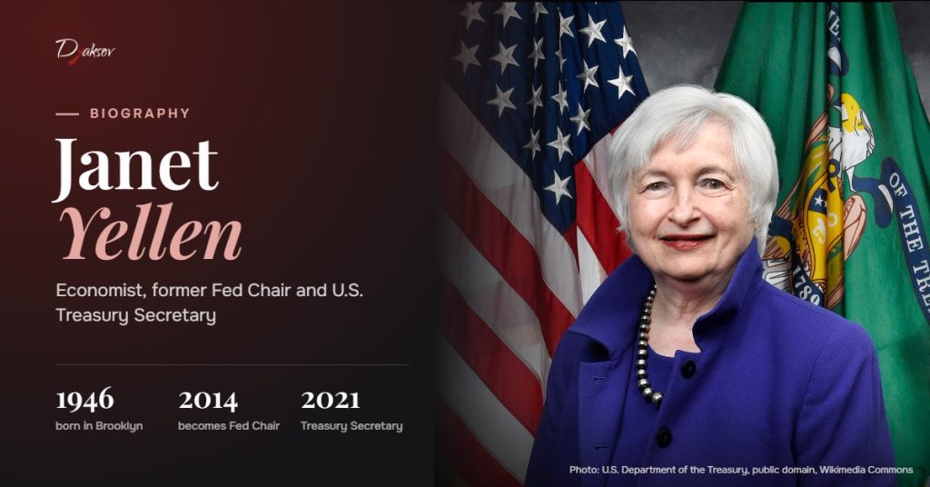 Janet Yellen, Economist, former Fed Chair and U.S. Treasury Secretary