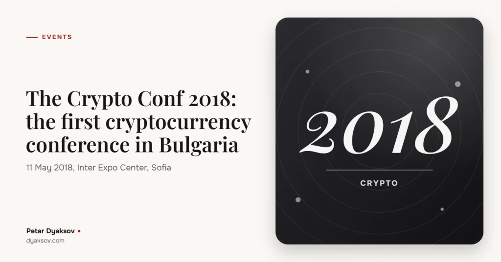 The Crypto Conf 2018: the first cryptocurrency conference in Bulgaria