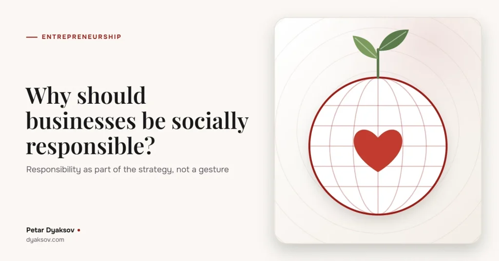 Why should businesses be socially responsible?